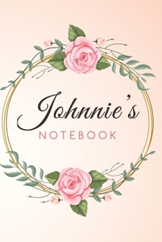 Paperback JOHNNIE'S Customized Floral Notebook / Journal 6x9 Ruled Lined 120 Pages School Degree Student Graduation university: JOHNNIE'S Personalized Name With Book