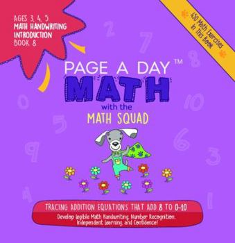 Paperback Page a Day Math Math Handwriting Introduction Book 8: Tracing Addition Equations That Add 8 to 0-10 Book