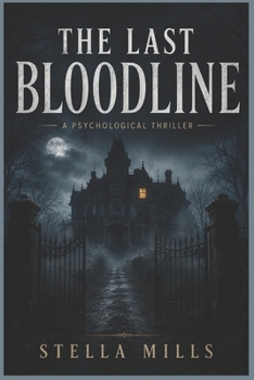 Paperback THE LAST BLOODLINE: A psychological thriller Book