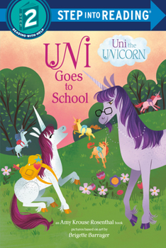 Paperback Uni Goes to School (Uni the Unicorn) Book