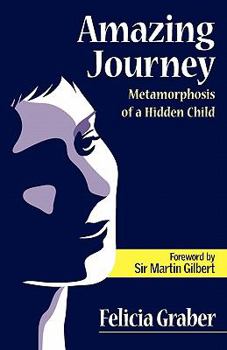 Paperback Amazing Journey: Metamorphosis of a Hidden Child Book