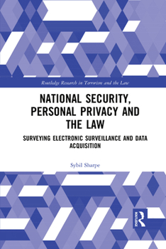 Paperback National Security, Personal Privacy and the Law: Surveying Electronic Surveillance and Data Acquisition Book
