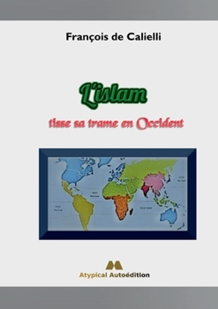 Paperback L'islam tisse sa trame en Occident [French] Book