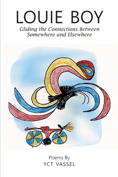Louie Boy: Gliding the Connections Between Somewhere and Elsewhere