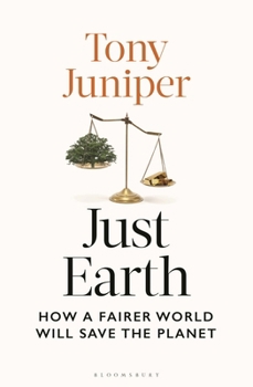 Hardcover Just Earth: How a Fairer World Will Save the Planet Book