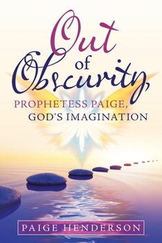 Paperback Out of Obscurity, Prophetess Paige, God's Imagination Book