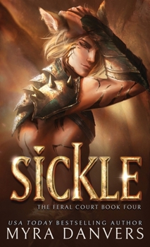 Sickle - Book #3 of the Feral Court