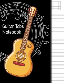 Paperback Guitar Tabs Notebook: Great Gift For Guitar Lovers, Large Print, Easy To Write In, Perfect For Kids And Adults, Space For Song Title And Aut Book