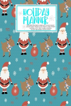 Holiday Planner: Blue Merry Xmas Christmas Thanksgiving 2019 Calendar Holiday Guide Gift Budget Black Friday Cyber Monday Receipt Keeper Shopping List Meal Planner Event Tracker Christmas Card Address