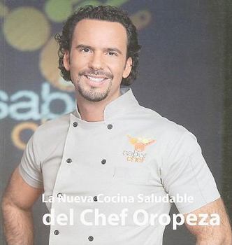 Paperback Nueva Cocina Saludable del Chef Oropeza (Spanish Edition) [Spanish] Book