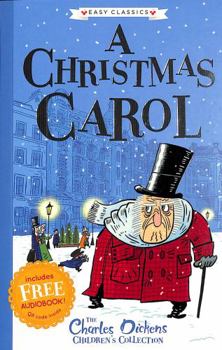 Paperback Charles Dickens: A Christmas Carol (Easy Classics): The Charles Dickens Children's Collection (Easy Classics) Book