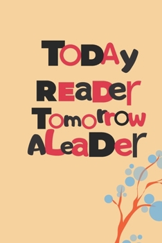 Paperback Today reader tomorrow a leader: notebook gift [6x9 in - 100 page ] Book