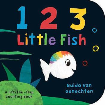 Hardcover 1, 2, 3, Little Fish: A Lift-The-Flap Counting Book. Guido Van Genechten Book