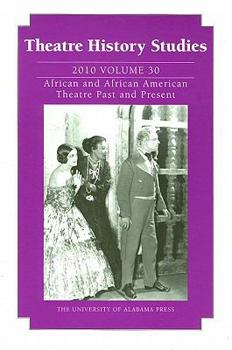 Theatre History Studies 2010, Vol. 30 - Book #30 of the tre History Studies