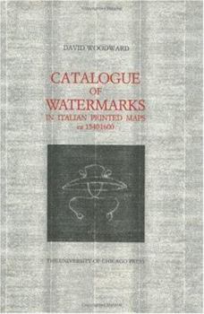 Catalogue of Watermarks in Italian Printed Maps, ca. 1540-1600