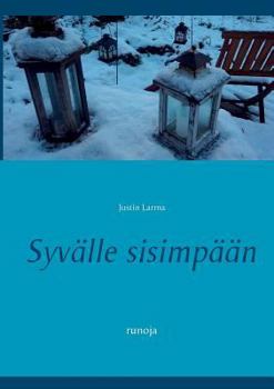 Paperback Syvälle sisimpään: runoja [Finnish] Book