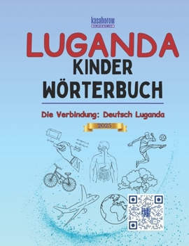 Paperback Luganda Kinder Wörterbuch: Luganda-Deutsch Bilderbuch, Deutsch-Luganda [German] Book