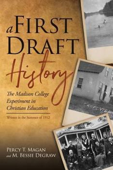 A First Draft History: The Madison College Experiment in Christian Education