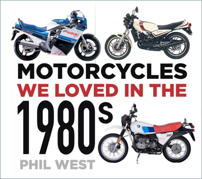 Paperback Motorcycles We Loved in the 1980s Book