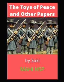 The Toys of Peace and Other Papers: Annotated