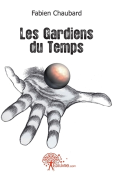 Paperback Les Gardiens du Temps [French] Book