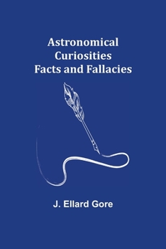 Paperback Astronomical Curiosities: Facts and Fallacies Book