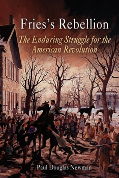 Paperback Fries's Rebellion: The Enduring Struggle for the American Revolution Book