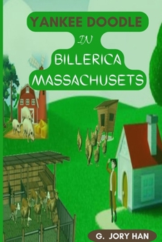 Paperback Yankee doodle in billerica massachusets: Yankee Doodle the great hero Book