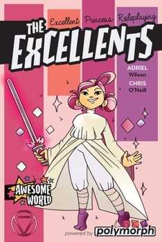 Paperback The Excellents (Excellent Princess Rpg) Book