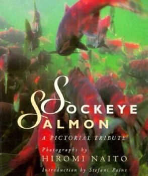 Paperback Sockeye Salmon: A Pictorial Tribute Book