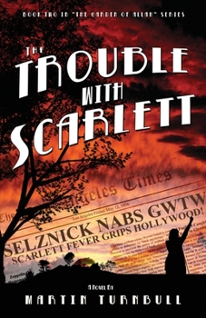 The Trouble with Scarlett - Book #2 of the Hollywood's Garden of Allah