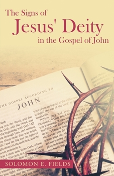 Paperback The Signs of Jesus' Deity in the Gospel of John Book