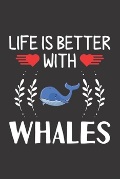 Paperback Life Is Better With Whales: Whales Lovers Funny Gifts Dot Grid Journal Notebook 6x9 120 Pages Book