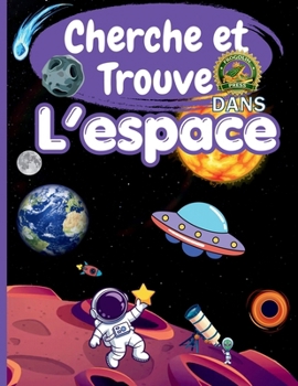 Paperback Cherche et Trouve dans l'espace (French Edition) [French] Book