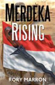 Paperback Merdeka Rising: Part Two of Black Sun, Red Moon: A Novel of Java Book