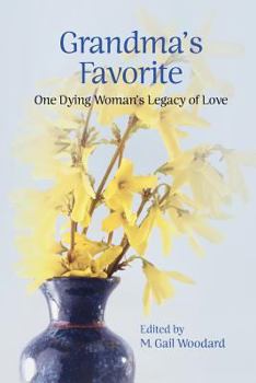 Grandma's Favorite: One Dying Woman's Legacy of Love