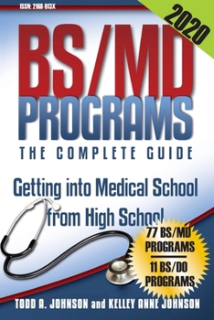 Paperback BS/MD Programs-The Complete Guide: Getting into Medical School from High School Book