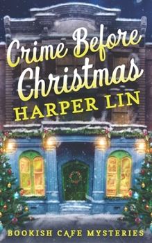 Paperback Crime Before Christmas: A Bookish Cafe Mystery Book