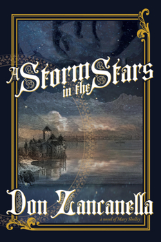 Hardcover A Storm in the Stars: A Novel of Mary Shelley Book