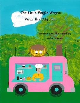 Paperback The Little Waffle Wagon Visits the City Zoo Book