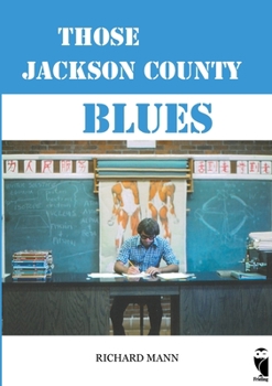 Paperback Those Jackson County Blues: autobiographical novel Book