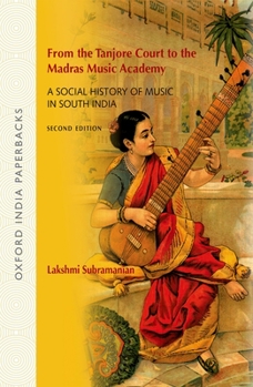 Paperback From the Tanjore Court to the Madras Music Academy: A Social History of Music in South India Book