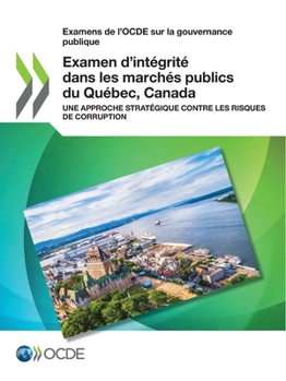 Paperback Examen d'intégrité dans les marchés publics du Québec, Canada [French] Book