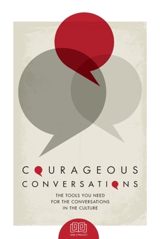 Paperback Courageous Conversations: The Tools You Need For the Conversations in the Culture Book