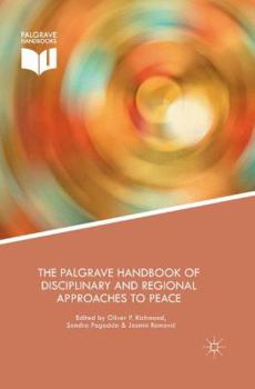 Paperback The Palgrave Handbook of Disciplinary and Regional Approaches to Peace Book