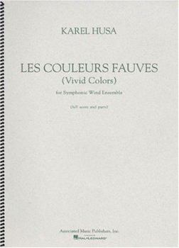 Les Couleurs Fauves (Vivid Colors) for Symphonic Wind Ensemble