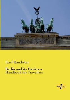 Paperback Berlin and its Environs: Handbook for Travellers Book