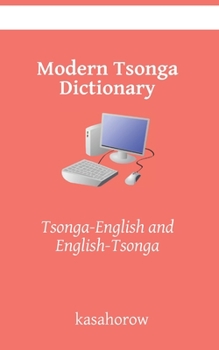 Paperback Modern Tsonga Dictionary: Tsonga-English and English-Tsonga Book