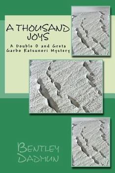 Paperback A Thousand Joys: A Double O and Greta Garbo Katsunori Mystery Book