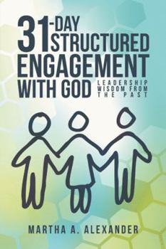 Paperback 31-Day Structured Engagement with God: Leadership Wisdom from the Past Book